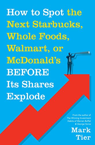 cover image How to Spot the Next Starbucks, Whole Foods, Walmart, or McDonald’s Before Its Shares Explode