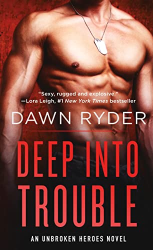 cover image Deep into Trouble: Unbroken Heroes, Book 3