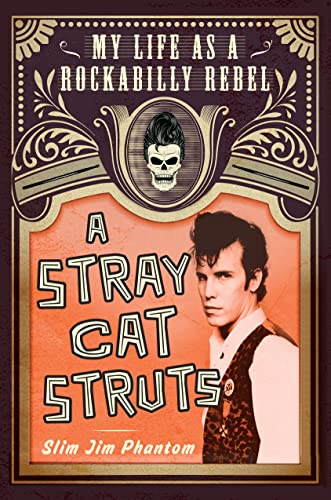 cover image A Stray Cat Struts: My Life as a Rockabilly Rebel