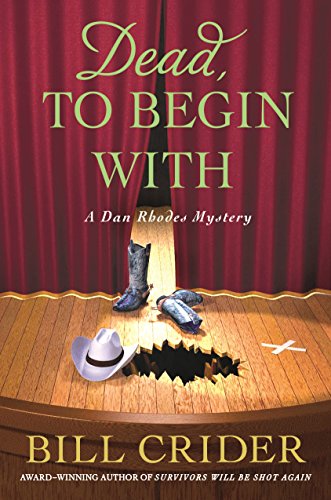 cover image Dead, to Begin With: A Sheriff Dan Rhodes Mystery