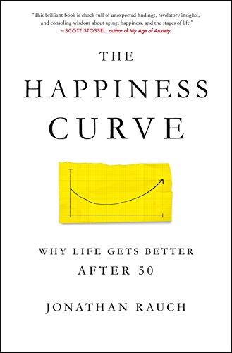 cover image The Happiness Curve: Why Life Gets Better After 50 