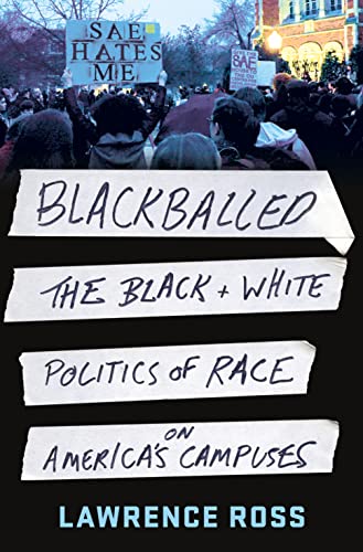 cover image Blackballed: The Black and White Politics of Race on America’s Campuses