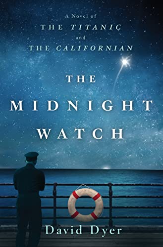 cover image The Midnight Watch: A Novel of the Titanic and the Californian