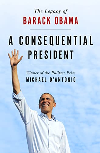 cover image A Consequential President: The Legacy of Barack Obama