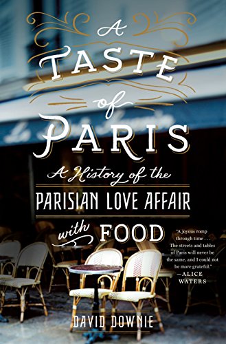 cover image A Taste of Paris: A History of the Parisian Love Affair with Food