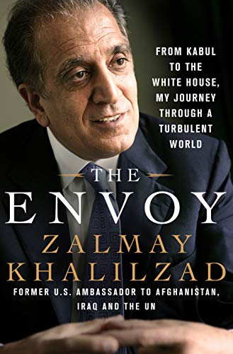 cover image The Envoy: From Kabul to the White House, My Journey Through a Turbulent World