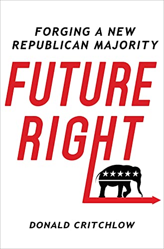 cover image Future Right: Forging a New Republican Majority
