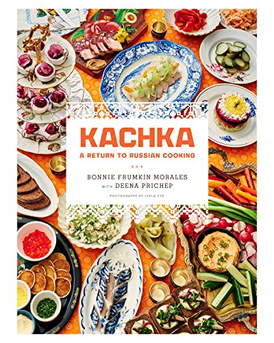 cover image Kachka: A Return to Russian Cooking