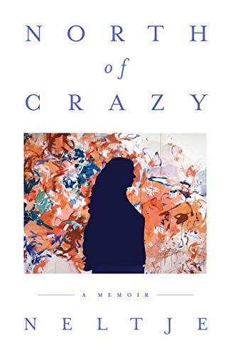 cover image North of Crazy: A Memoir