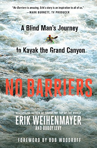 cover image No Barriers: A Blind Man’s Journey to Kayak the Grand Canyon