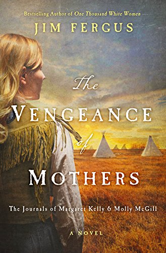 cover image The Vengeance of Mothers: The Journals of Margaret Kelly & Molly McGill