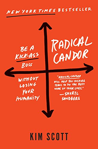 cover image Radical Candor: Be a Kickass Boss Without Losing Your Humanity