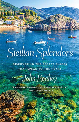 cover image Sicilian Splendors: Discovering the Secret Places That Speak to the Heart