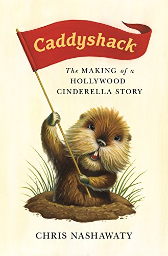 cover image Caddyshack: The Making of a Hollywood Cinderella Story