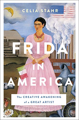 cover image Frida in America: The Creative Awakening of a Great Artist