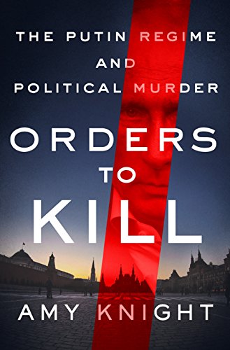 cover image Orders to Kill: The Putin Regime and Political Murder