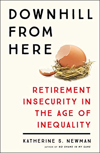 cover image Downhill from Here: Retirement Insecurity in the Age of Inequality