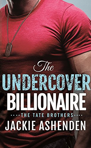 cover image The Undercover Billionaire: A Billionaire SEAL Romance