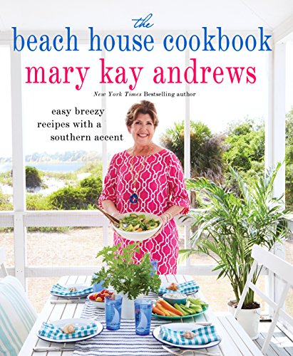 cover image The Beach House Cookbook: Easy Breezy Recipes with a Southern Accent