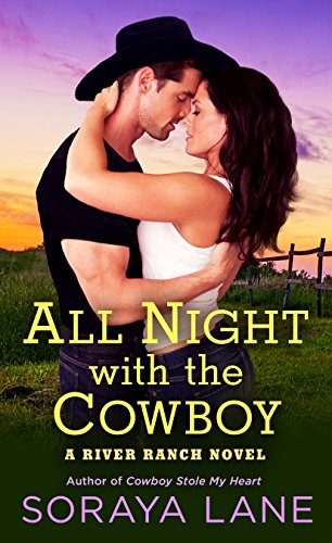 cover image All Night with the Cowboy: A River Ranch Novel