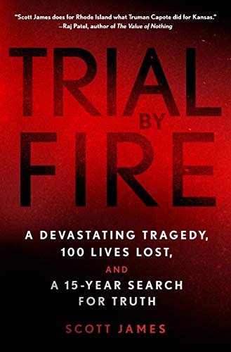 cover image Trial by Fire: A Devastating Tragedy, 100 Lives Lost, and a Fifteen-Year Search for Truth