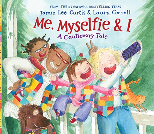 cover image Me, Myselfie & I: A Cautionary Tale