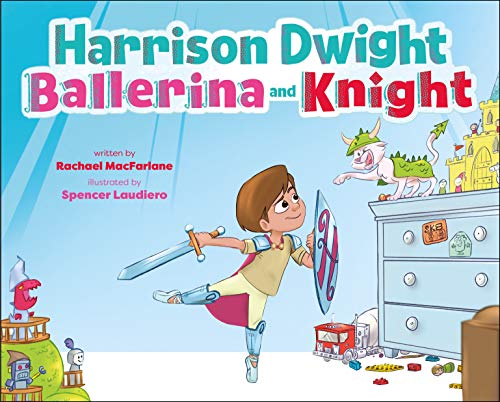 cover image Harrison Dwight, Ballerina and Knight 