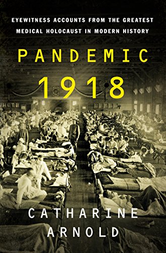 cover image Pandemic 1918: Eyewitness Accounts from the Greatest Medical Holocaust in Modern History