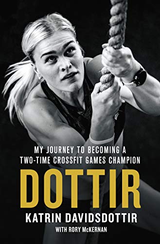 cover image Dottir: My Journey to Becoming a Two-Time CrossFit Games Champion
