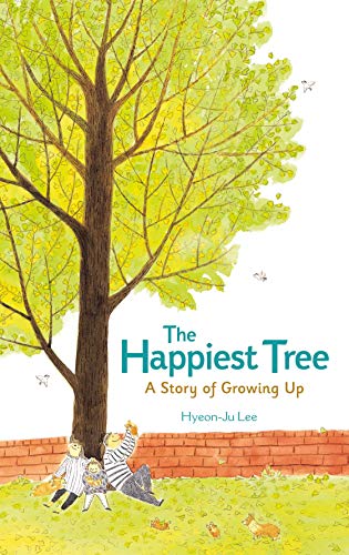 cover image The Happiest Tree: A Story of Growing Up 