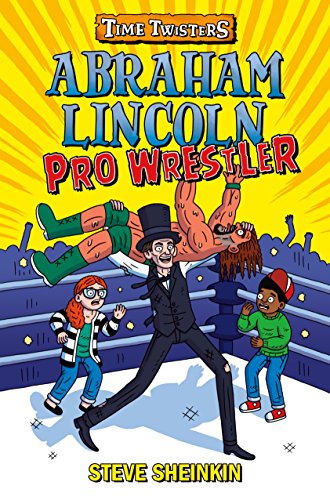 cover image Abraham Lincoln, Pro Wrestler