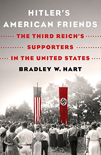 cover image Hitler’s American Friends: The Third Reich’s Supporters in the United States