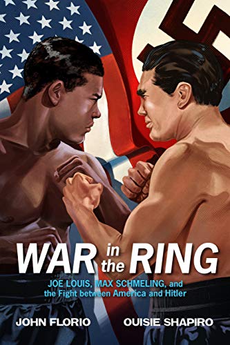 cover image War in the Ring: Joe Louis, Max Schmeling, and the Fight Between America and Hitler