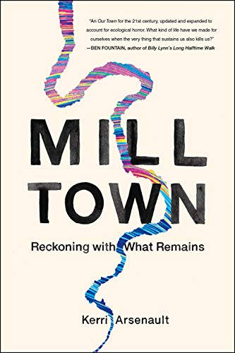 cover image Mill Town: Reckoning with What Remains
