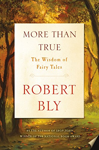 cover image More Than True: The Wisdom of Fairy Tales 