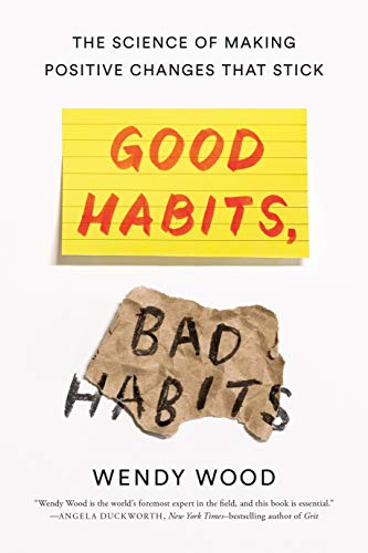 cover image Good Habits, Bad Habits: The Science of Making Positive Changes That Stick