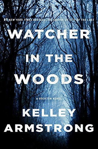 cover image Watcher in the Woods: A Rockton Novel