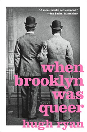 cover image When Brooklyn Was Queer: A History