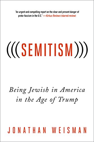cover image (((Semitism))): Being Jewish in America in the Age of Trump 