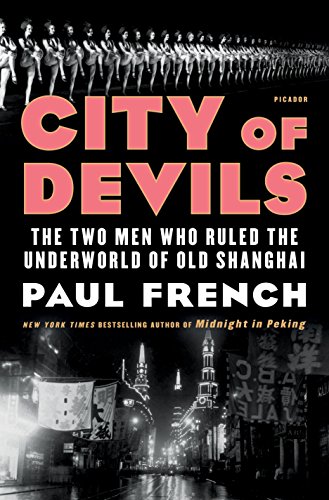 cover image City of Devils: The Two Men Who Ruled the Underworld of Old Shanghai
