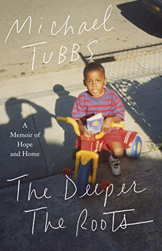 cover image The Deeper the Roots: A Memoir of Hope and Home