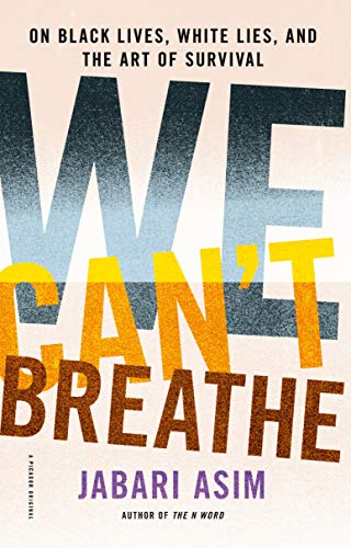 cover image We Can’t Breathe: On Black Lives, White Lies, and the Art of Survival