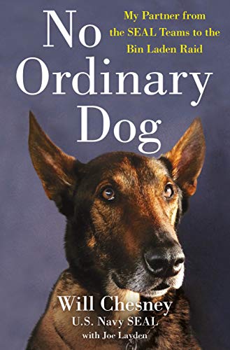 cover image No Ordinary Dog: My Partner from the SEAL Teams to the Bin Laden Raid