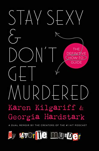 cover image Stay Sexy & Don’t Get Murdered: The Definitive How-to Guide