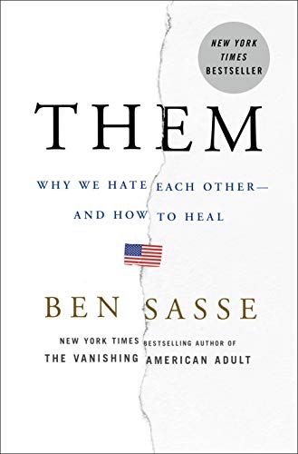 cover image Them: Why We Hate Each Other—and How to Heal