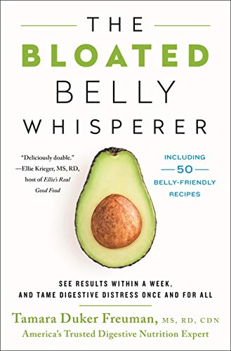 cover image The Bloated Belly Whisperer: See Results Within a Week, and Tame Digestive Issues Once and for All
