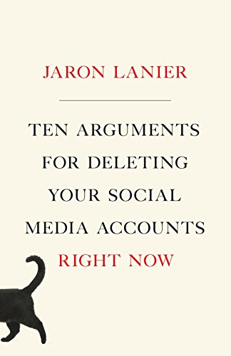 cover image Ten Arguments for Deleting Your Social Media Accounts Right Now