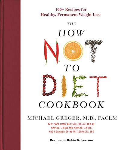 cover image The How Not to Diet Cookbook