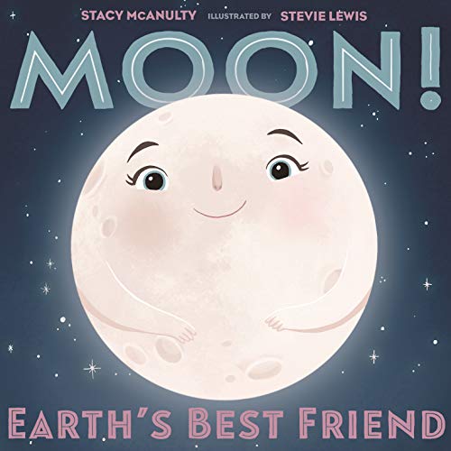 cover image Moon! Earth’s Best Friend