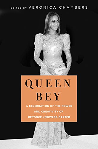 cover image Queen Bey: A Celebration of the Power and Creativity of Beyoncé Knowles-Carter